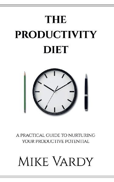 The Productivity Diet: A Practical Guide to Nurturing Your Productive Potential