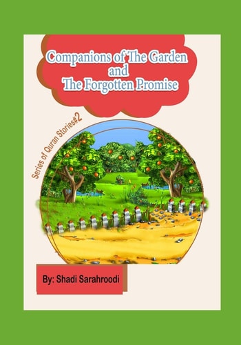 Companions of The Garden and The Forgotten Promise Series of Quran Stories for Kids #2