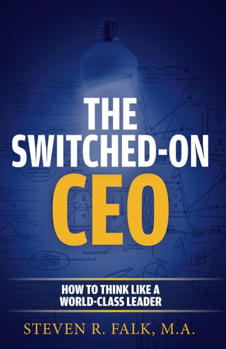 The Switched-On CEO How to Think Like a World-Class Leader