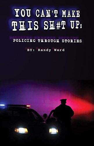 You Can't Make This Sh#t Up Policing Through Stories