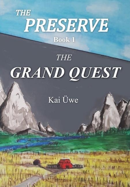 The Preserve Book 1: The Grand Quest