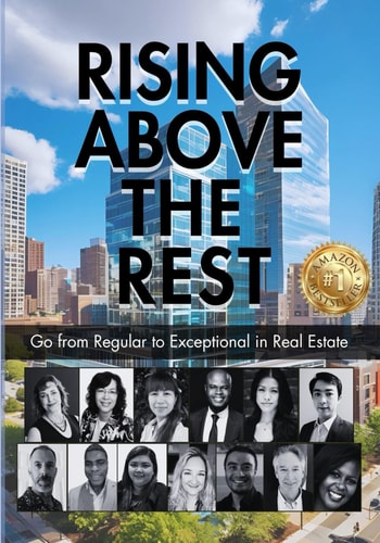Rising Above the Rest Go from Regular to Exceptional in Real Estate