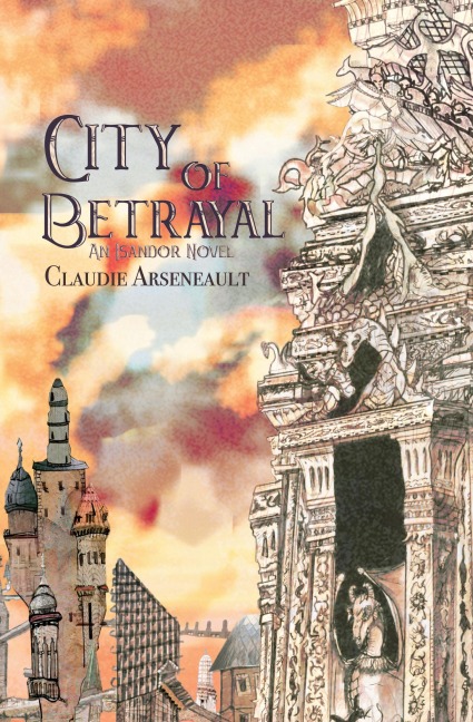City of Betrayal: An Isandor Novel