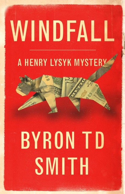 Windfall: : A Henry Lysyk Mystery