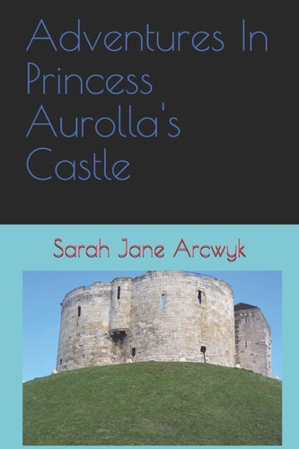 Adventures in Princess Aurolla's Castle