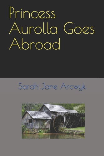 Princess Aurolla Goes Abroad