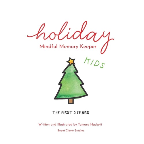 Holiday Mindful Memory Keeper The First Five Years - Kids Edition