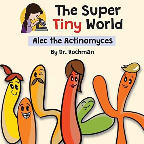 The Super Tiny World Alec the Actinomyces