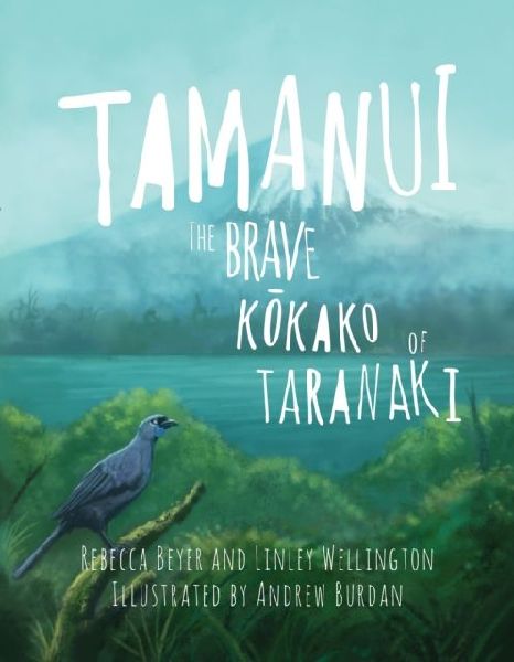 Tamanui: The Brave Kokako of Taranaki
