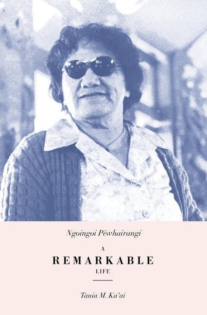 Ngoingoi P&#275;whairangi: A Remarkable Life, Revised Edition