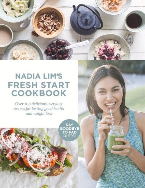 Nadia Lims Fresh Start Cookbook