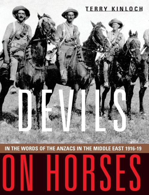 Devils on Horses: In the Words of the Anzacs in the Middle East 1916-19