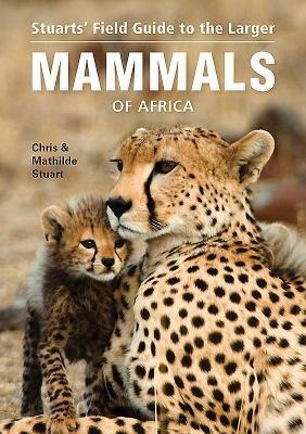 Field Guide to the Larger Mammals of Africa