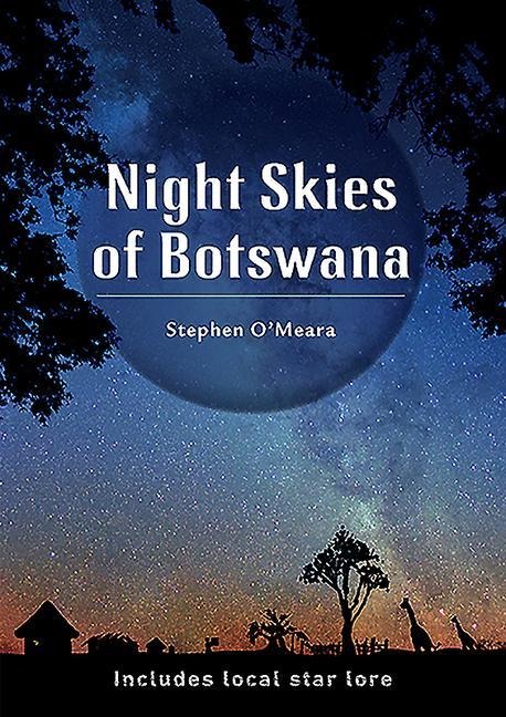 Night Skies of Botswana: Includes Local Star Lore