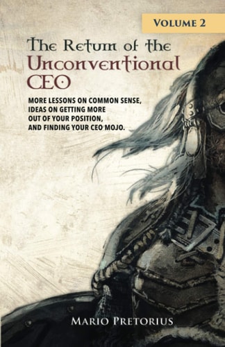 The Return of The Unconventional CEO Volume 2