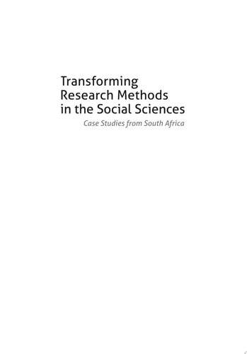 Transforming Research Methods in the Social Sciences Case Studies from South Africa