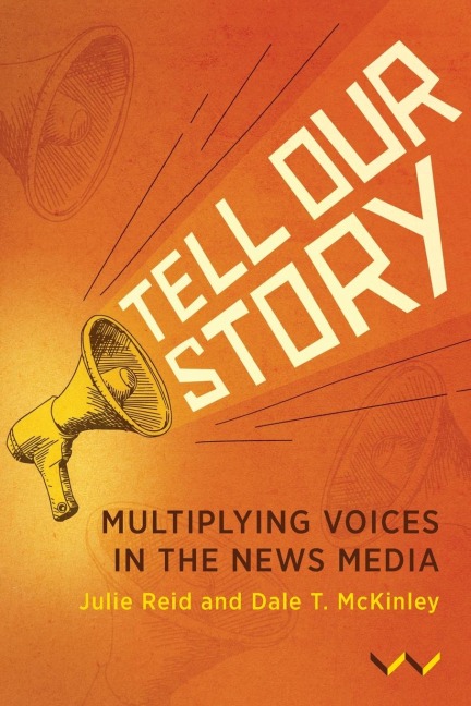 Tell Our Story: Multiplying Voices in the News Media