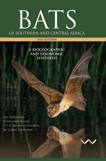 Bats of Southern and Central Africa: A Biogeographic and Taxonomic Synthesis, Second Edition