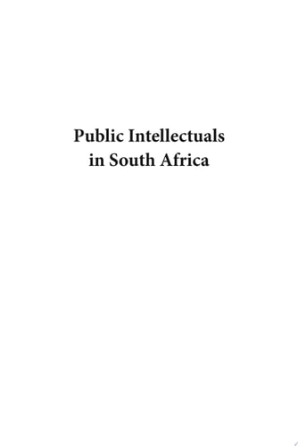 Public Intellectuals in South Africa Critical voices from the past