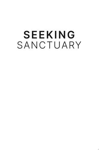 Seeking Sanctuary Stories of Sexuality, Faith and Migration