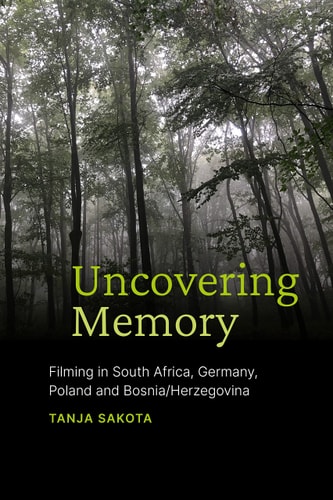 Uncovering Memory Filming in South Africa, Germany, Poland and Bosnia/Herzegovina