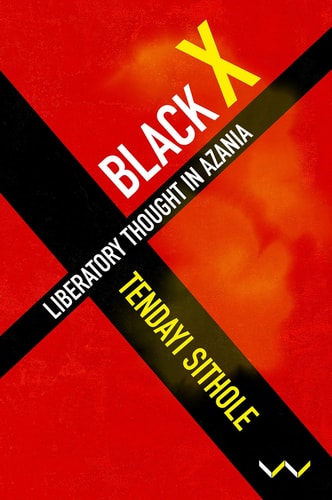 Black X Liberatory Thought in Azania