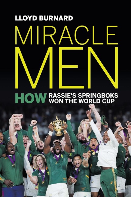 MIRACLE MEN: How Rassie's Springboks won the World Cup