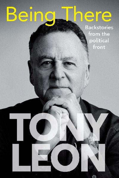 BEING THERE - Backstories from the Political Front