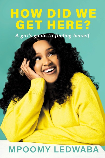 HOW DID WE GET HERE? A Girls Guide to Finding Herself