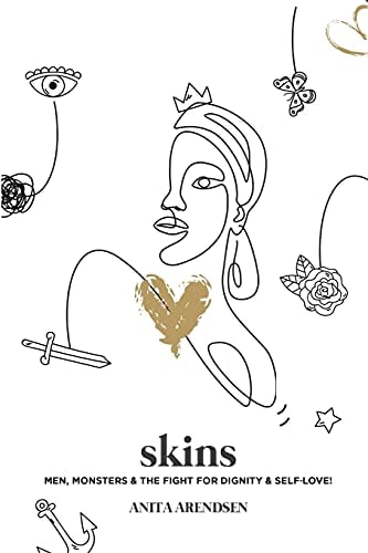 Skins Men, Monsters & the Fight for Dignity & Self-Love