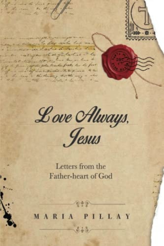 Love Always, Jesus Letters from the Father-Heart of God