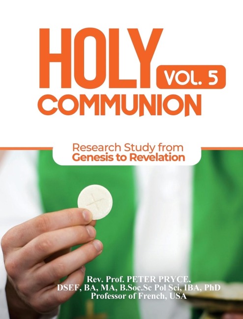 HOLY COMMUNION, VOL. 5: RESEARCH STUDY FROM GENESIS TO REVELATION