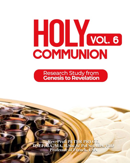HOLY COMMUNION, VOL. 6: RESEARCH STUDY FROM GENESIS TO REVELATION