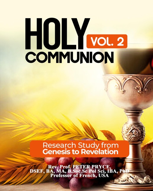 HOLY COMMUNION, VOL. 2: RESEARCH STUDY FROM GENESIS TO REVELATION
