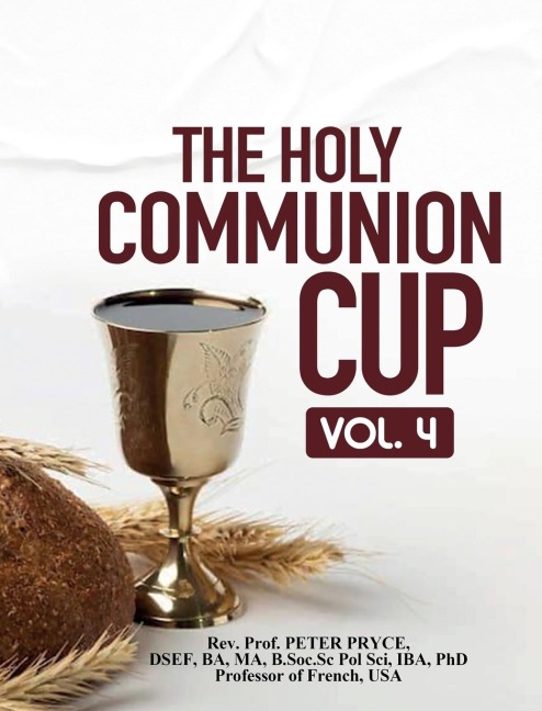 THE HOLY COMMUNION CUP: VOL. 4