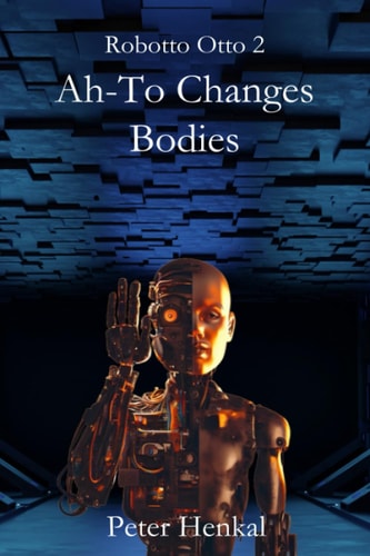 Robotto Otto #2 AH-TO Changes Bodies
