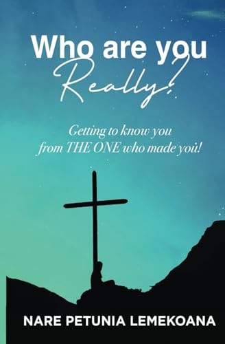 Who Are You Really? Getting to Know You from THE ONE who Made You!