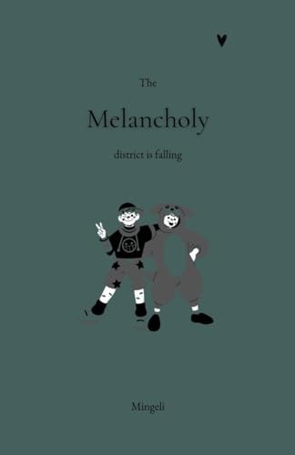 The Melancholy District Is Falling