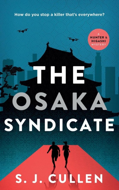 The Osaka Syndicate: The Hunter & Higashi Mysteries - Book 2