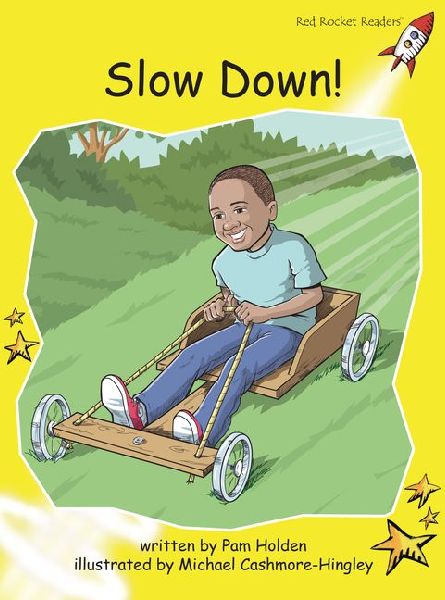 Slow Down!
