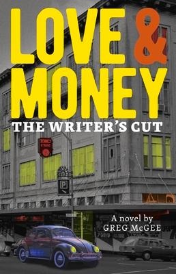 Love & Money: The Writers Cut