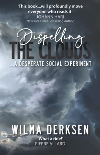 Dispelling the Clouds A Desperate Social Experiment