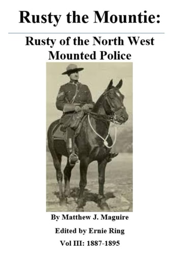 Rusty the Mountie Rusty of the North West Mounted Police