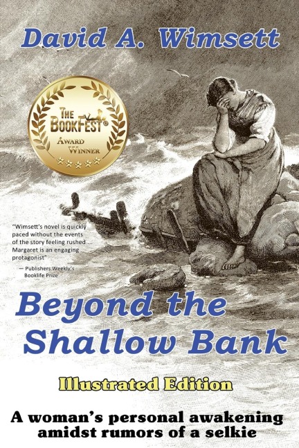 Beyond the Shallow Bank: Illustrated Edition of a womans personal awakening amidst rumors of a selkie