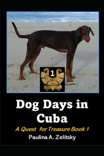 Dog Days in Cuba A Quest for Treasure Book 1
