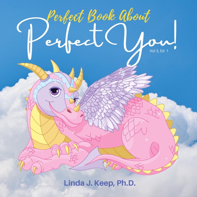Perfect Book About Perfect You: Build Self-Esteem; Accept Yourself Love Yourself; A Childrens Book About Perfectionism; Making Mistakes; and About Growth Mindset;
