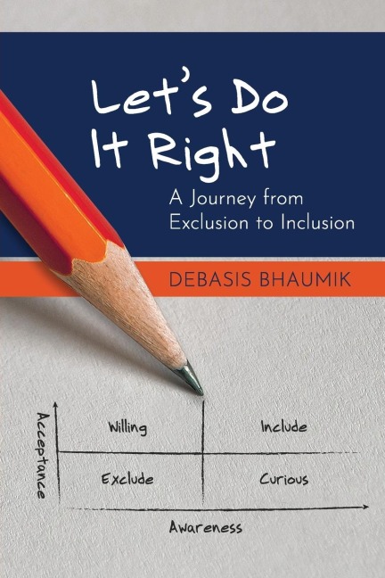 Lets Do It Right: A Journey from Exclusion to Inclusion