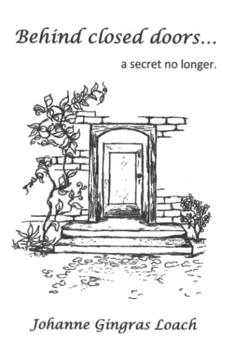 Behind Closed Doors ...a Secret No Longer.