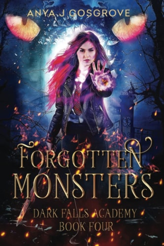 Dark Falls Academy Forgotten Monsters: a Fae Academy Romance