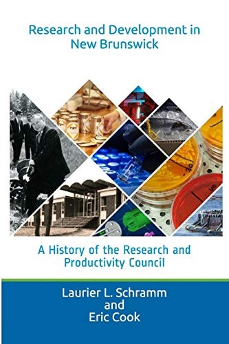 Research and Development in New Brunswick A History of the Research and Productivity Council
